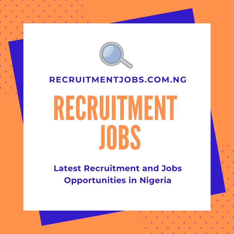 Recruitment Jobs in Nigeria - https://recruitmentjobs.com.ng